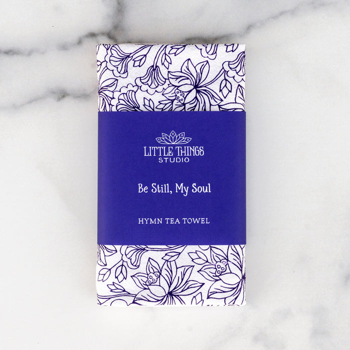 Be Still My Soul Hymn Tea Towel — 24"x20"