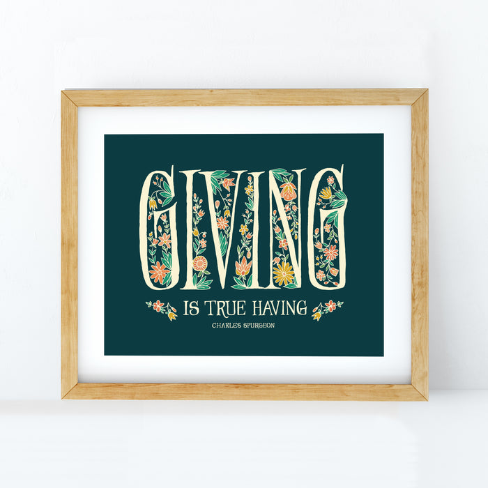 Giving Is True Having art print wall art 8x10 dark teal surrounded by delicate flowers quote by Charles Spurgeon styled