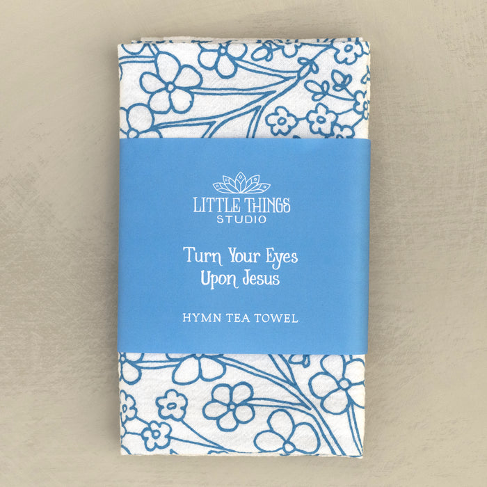 Turn Your Eyes Upon Jesus Hymn Tea Towel — 24"x20"