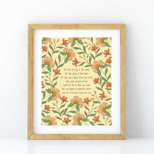 Artwork of the hymn, For the Beauty of the Earth — Christian artwork for the home that features hand-lettered hymn text surrounded by floral design in pink, yellow, light red, and green, displayed in a light wood frame