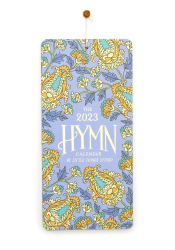 The 2023 Hymn Calendar by Little Things Studio, featuring 12 months of hymns with hand lettered text and vibrant floral illustration, displayed here showing the cover against a white backdrop.